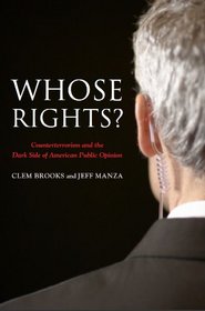 Whose Rights? Counterterrorism and the Dark Side of American Public Opinion