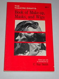 The theatre crafts book of make-up, masks, and wigs