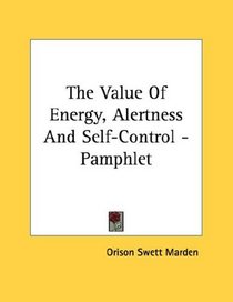 The Value Of Energy, Alertness And Self-Control - Pamphlet