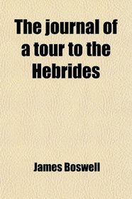 The journal of a tour to the Hebrides