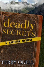 Deadly Secrets: A Mapleton Mystery (Volume 1)