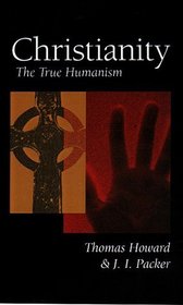 Christianity: The True Humanism