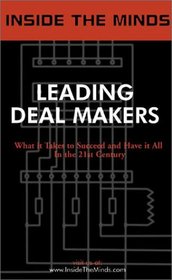 Inside the Minds: Leading Deal Makers - Top Venture Capitalists & Lawyers Share Their Knowledge on the Art of Deal Making and Negotiations (Inside the Minds)