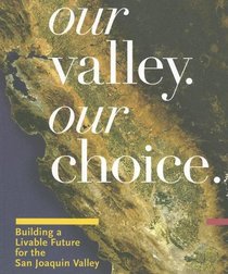 Our Valley, Our Choice (Great Valley) (Great Valley)