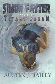 Simon Fayter and the Titan's Groan
