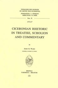 Ciceronian rhetoric in treatise, scholion, and commentary (Typologie des sources du Moyen Age occidental)