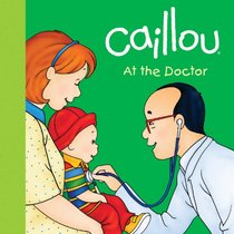Caillou at the Doctor (Step by Step)