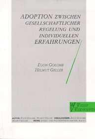 ADOPTION 1: REGELUNG U. (Adoption zwischen gesellschaftlicher Regelung und individuellen Erfahrungen) (German Edition)