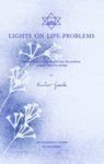 Lights on Life-problems: Sri Aurobindo's Views on Important Life-problems, Compiled from His Writings