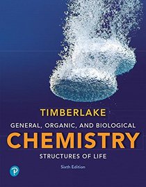 General, Organic, and Biological Chemistry: Structures of Life (6th Edition)