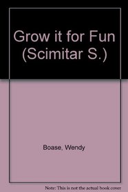 Grow it for Fun (Scimitar S)