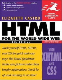 HTML for the World Wide Web, Fifth Edition, with XHTML and CSS: Visual QuickStart Guide, Student Edition