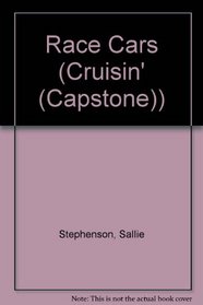 Race Cars (Cruisin' (Capstone))