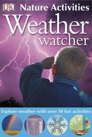 Weather Watcher (DK NATURE ACTIVITIES)