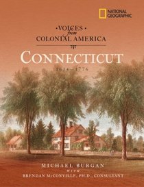 Voices from Colonial America: Connecticut 1614-1776 (NG Voices from ColonialAmerica)