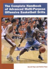 The Complete Handbook of Advanced Multi-Purpose Offensive Basketball Drills (Coaches Choice)