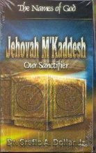 Jehovah Mkaddesh Ppk10: OUR SANCTIFIER