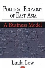 Political Economy Of East Asia: A Business Model