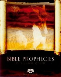 Bible Prophecies: Faith, History and Hope