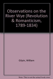 Observations on the River Wye, 1782 (Revolution and Romanticism, 1789-1834)