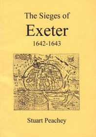 The Sieges of Exeter 1642-1643 (English Civil War Battles)