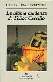 La ultima mudanza de Felipe Carrillo (Narrativas Hispanicas) (Spanish Edition)