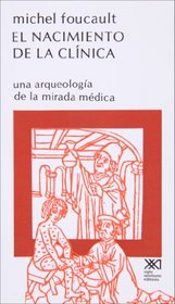 El nacimiento de la clinica (Spanish Edition)