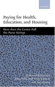 Paying for Health, Education, and Housing: How Does the Centre Pull the Nurse Strings