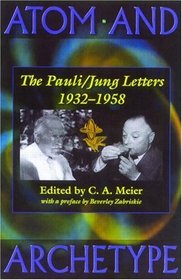 Atom and Archetype: The Pauli/Jung Letters 1932-1958