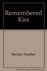 Remembered Kiss