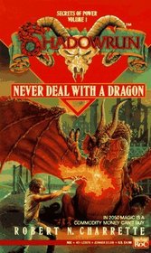 Shadowrun: Never Deal With a Dragon (Secrets of Power, No 1)
