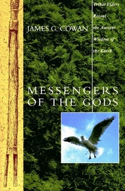 Messengers Of The Gods: Tribal Elders Reveal the Ancient Wisdom of the Earth (Bell Tower)