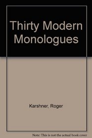 Thirty Modern Monologues (Contemporary Speeches for Men & Women)