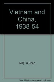 Vietnam and China, 1938-1954,