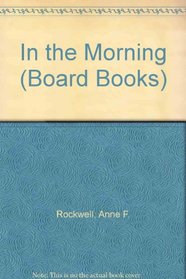 In the Morning (Board Books)