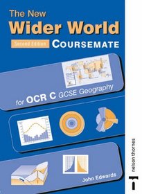 The New Wider World: Coursemate for OCR C GCSE Geography