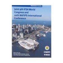 Joint 9th Ifsa World Congress and 20th Nafips International Conference: July 25-28, 2002, Vancouver, British Columbia, Canada, Coast Plaza Suite Hotel at Stanley Park
