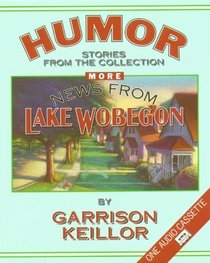 More News from Lake Wobegon Humor : More News From Lake Wobegon (Lake Wobegon)