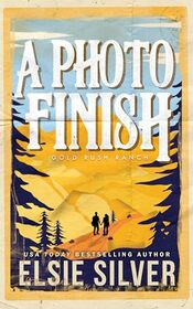 A Photo Finish (Gold Rush Ranch, Bk 2)
