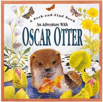 An Adventure With Oscar Otter (A Peek  Find Book)