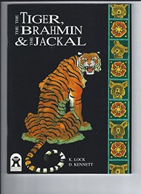 Tiger, the Brahmin and the Jackal (Classics)