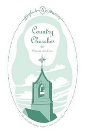 Country Churches. Simon Jenkins (English Journeys)