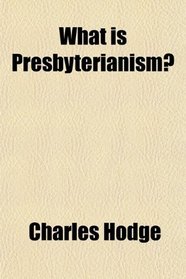 What is Presbyterianism?