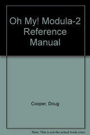 Oh My! Modula-2 Reference Manual