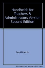 Handhelds for Teachers & Administrators Version Second Edition
