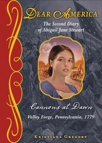 Cannons At Dawn: The Second Diary Of Abigail Jane Stewart