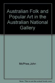 Australian Folk and Popular Art In The Australian National Gallery
