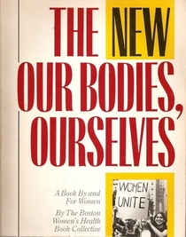 The New Our Bodies, Ourselves:  A Book by and for Women
