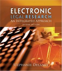 Electronic Legal Research: An Integrated Approach