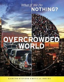 Overcrowded World (What If We Do Nothing?)